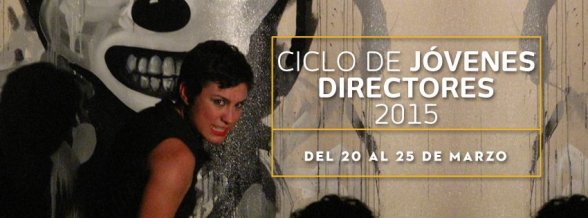Nuevo León...cuarta edición del Ciclo de Jovenes Directores